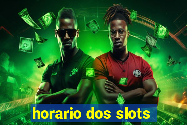 horario dos slots